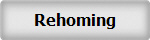 Rehoming